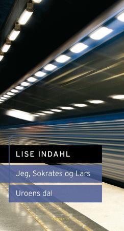 Jeg, Sokrates og Lars ; Uroens dal: radiodrama :