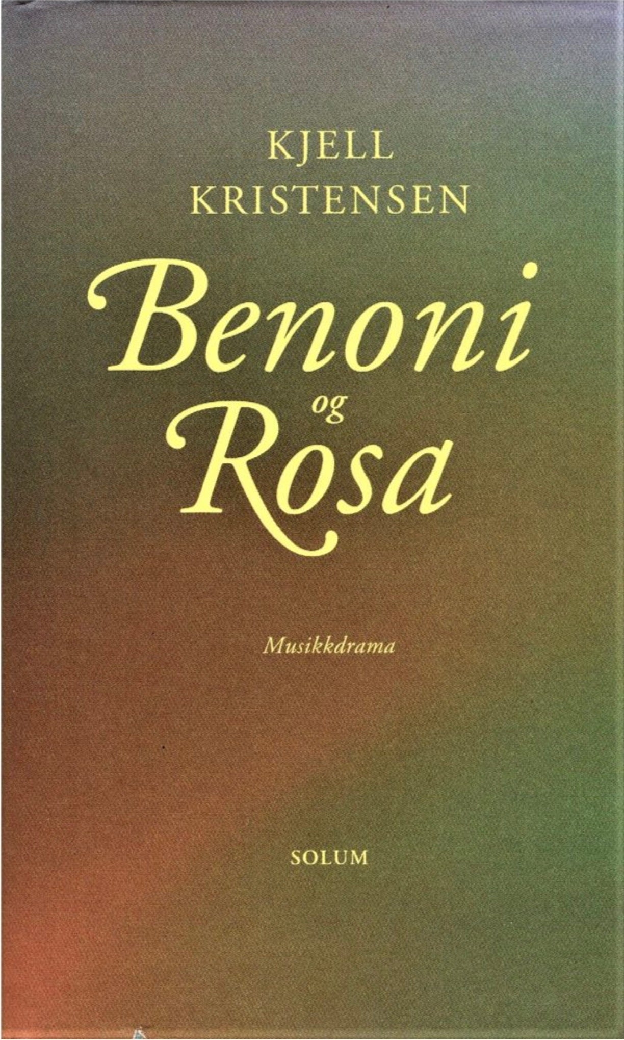 Benoni og Rosa: musikkdrama i to akter