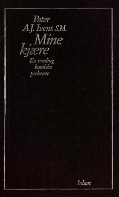 Mine kjære: en samling katolske prekener