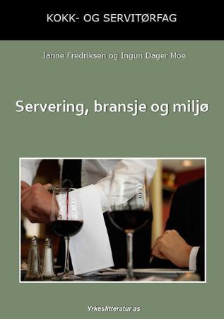 Servering, bransje og miljø: vg2 kokk- og servitørfag