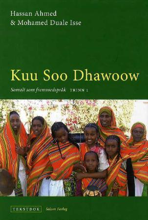 Kuu soo dhawoow: somali som fremmedspråk : tekstbok, trinn 1
