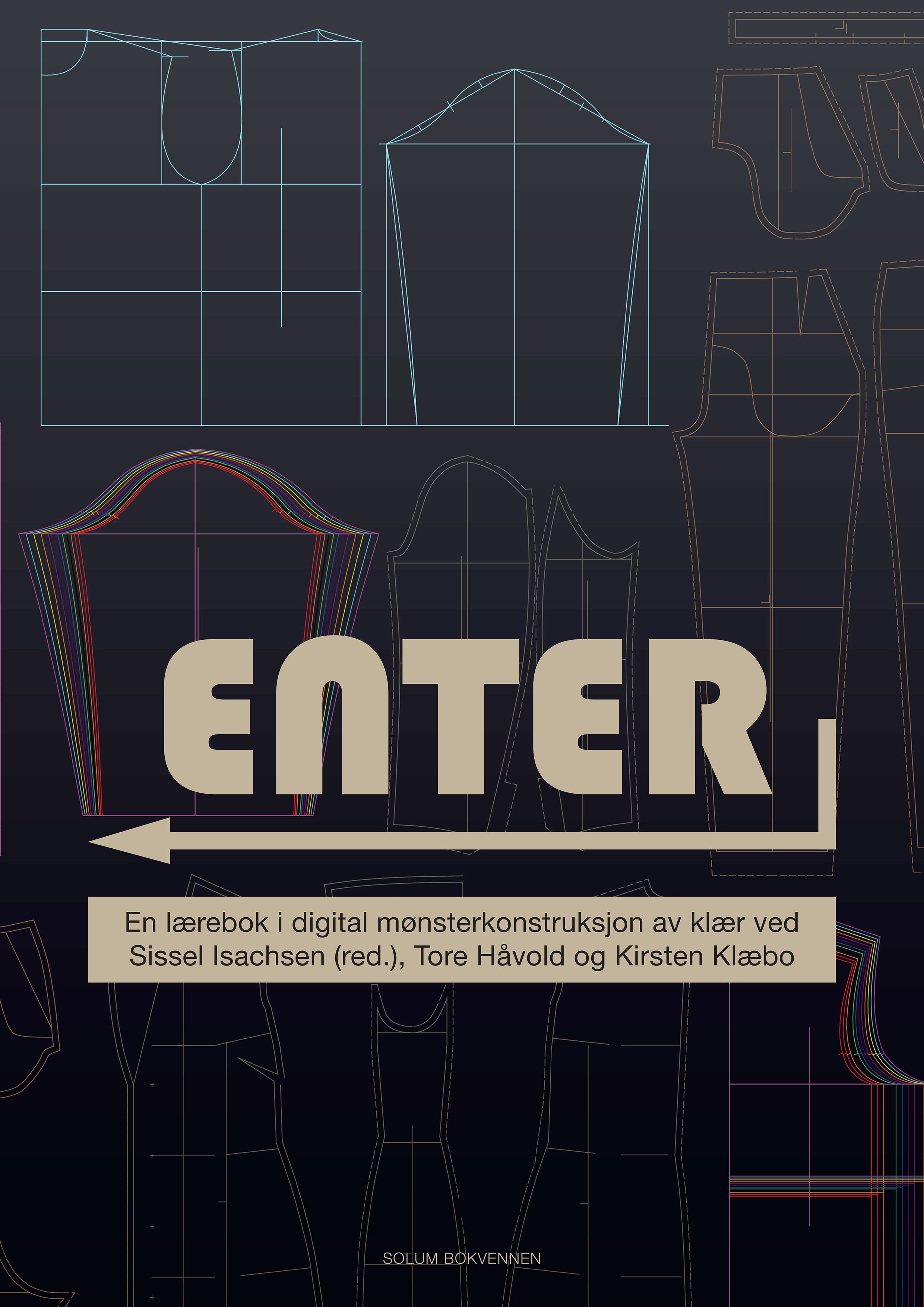 Enter: En lærebok i digital mønsterkonstruksjon av klær