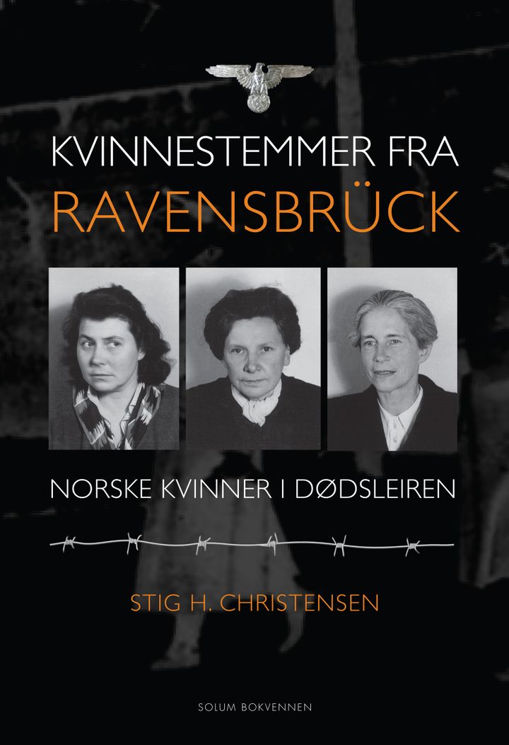 Kvinnestemmer fra Ravensbrück: norske kvinner i nazistenes dødsleir