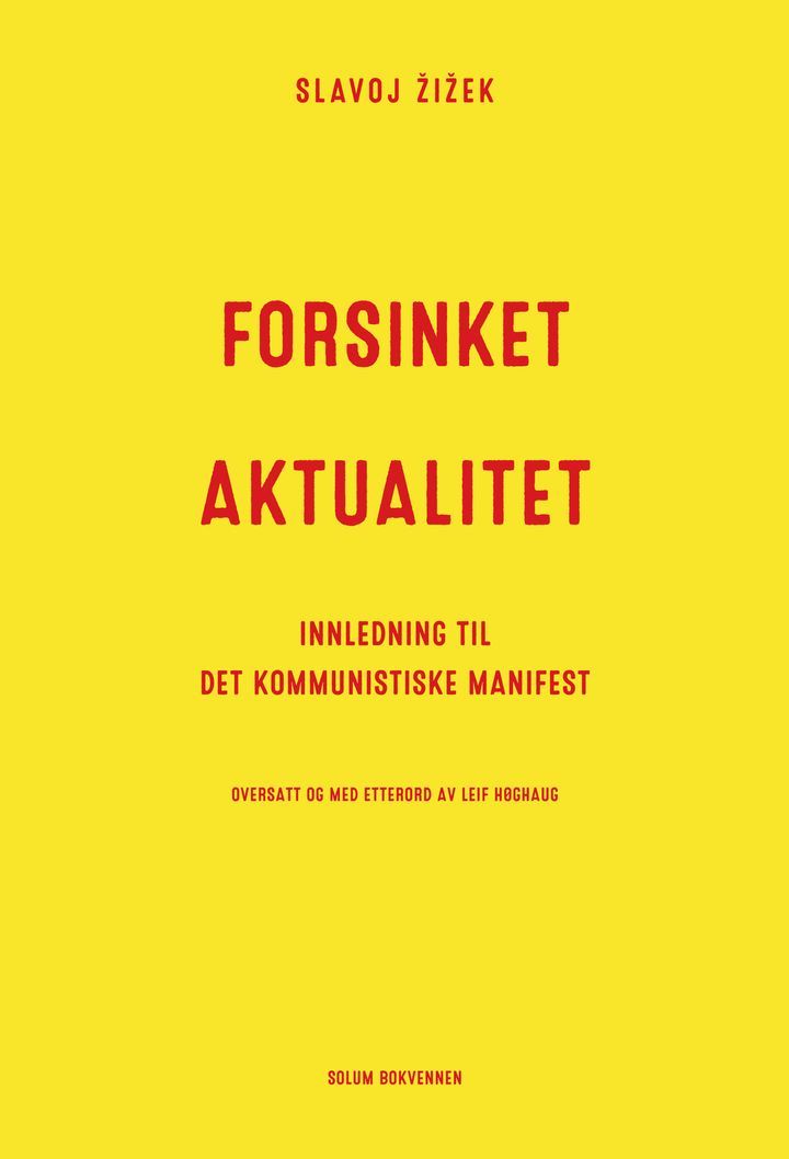 Forsinket aktualitet: innledning til Det kommunistiske manifest