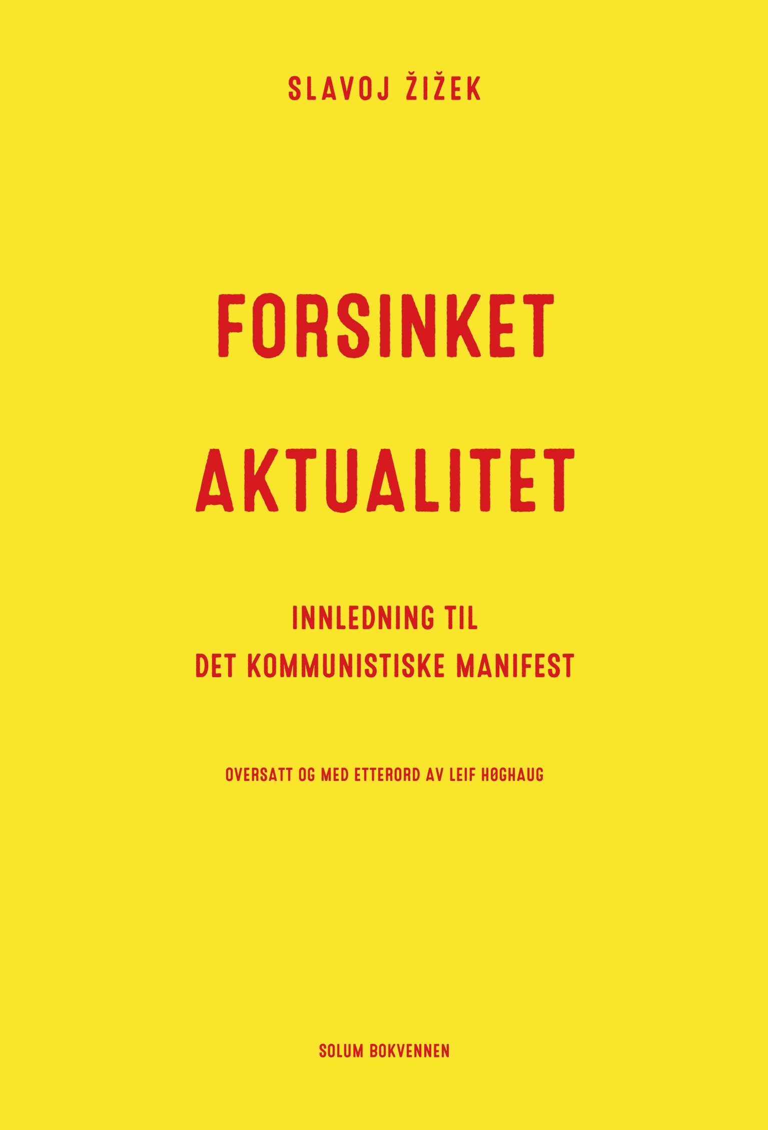 Forsinket aktualitet: innledning til Det kommunistiske manifest