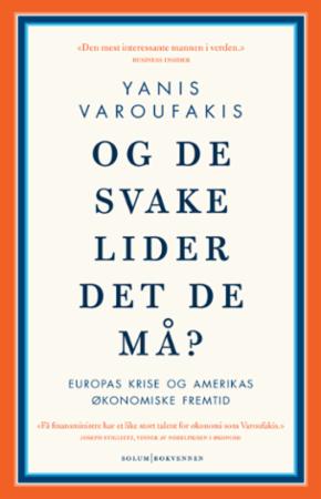 Og de svake lider det de må?: Europas krise og Amerikas økonomiske fremtid