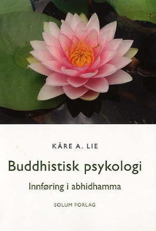 Buddhistisk psykologi: innføring i abhidhamma
