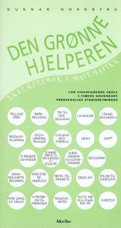 Den grønne hjelperen: eksempelbok i matematikk: for videregående skole: 3-timers grunnkurs: yrkesfaglige studieretninger