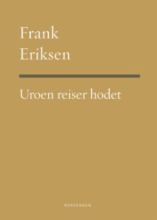 Uroen reiser hodet: dikt