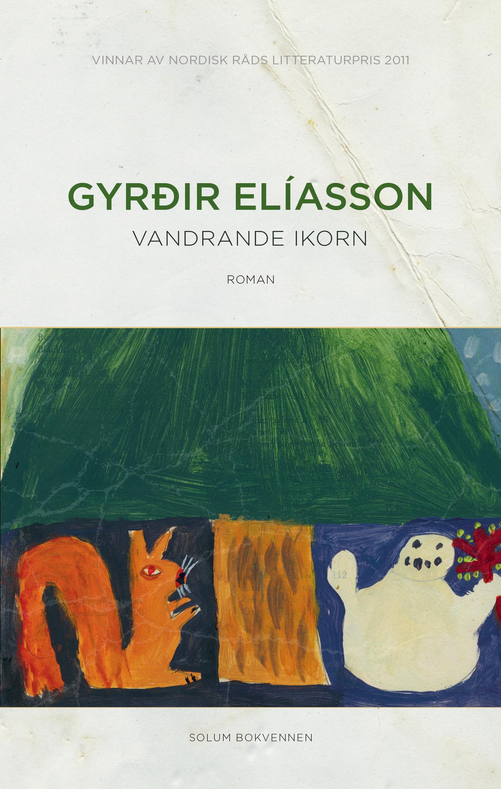 Vandrande ikorn: roman