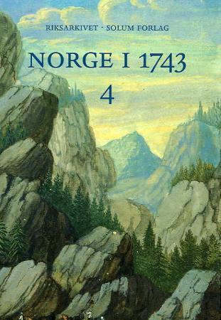 Norge i 1743. Bd 4: innberetninger som svar på 43 spørsmål fra Danske Kanselli: Aust-Agder, Vest-Agder, Rogaland, Hordaland, Sogn og Fjordane: Sogn og Fjordane