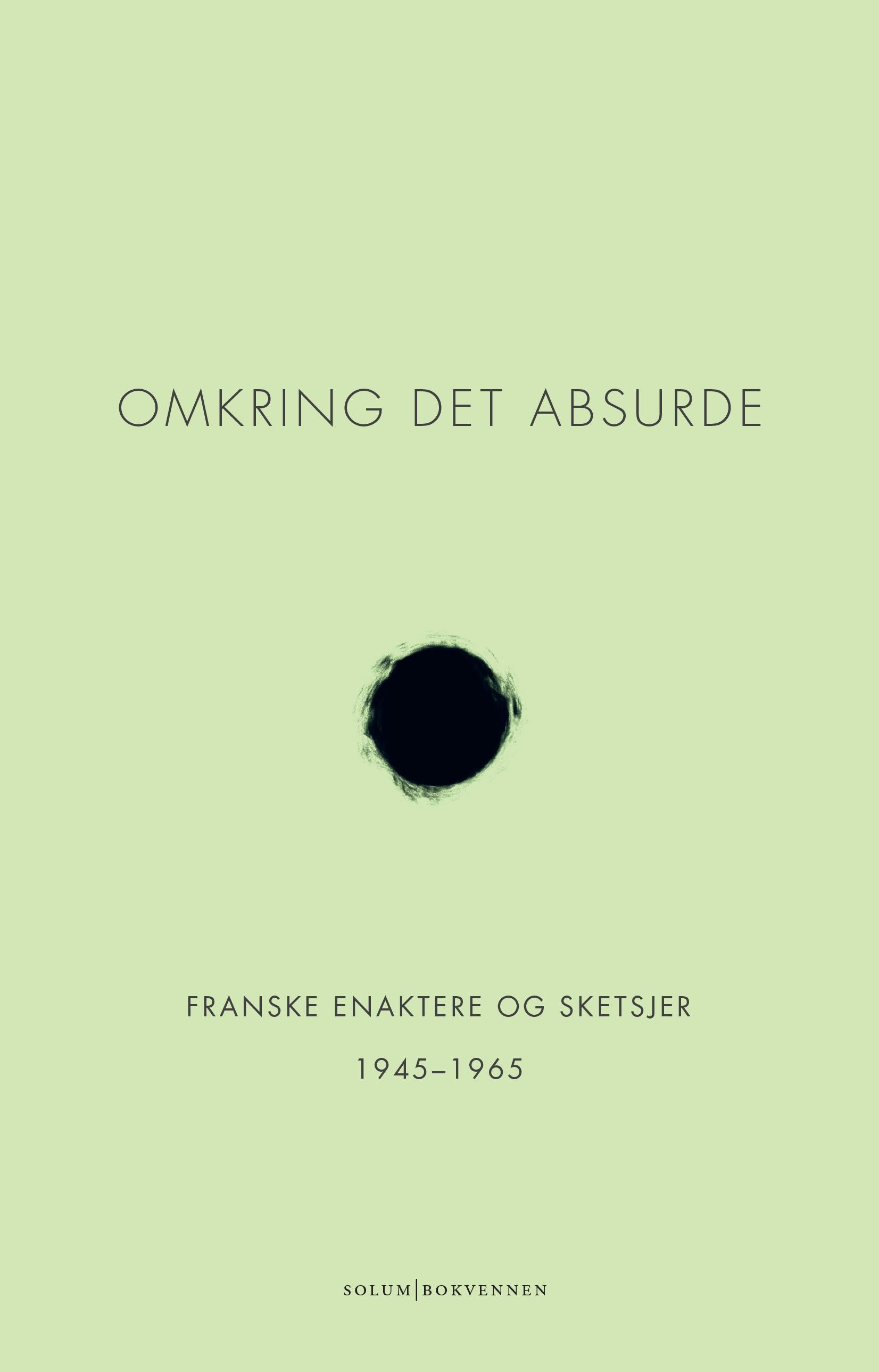 Omkring det absurde: franske enaktere og sketsjer 1945-1965