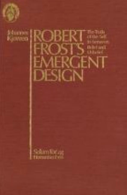 Robert Frost's Emergent Design: the Truth of the Self In-between Belief and Unbelief
