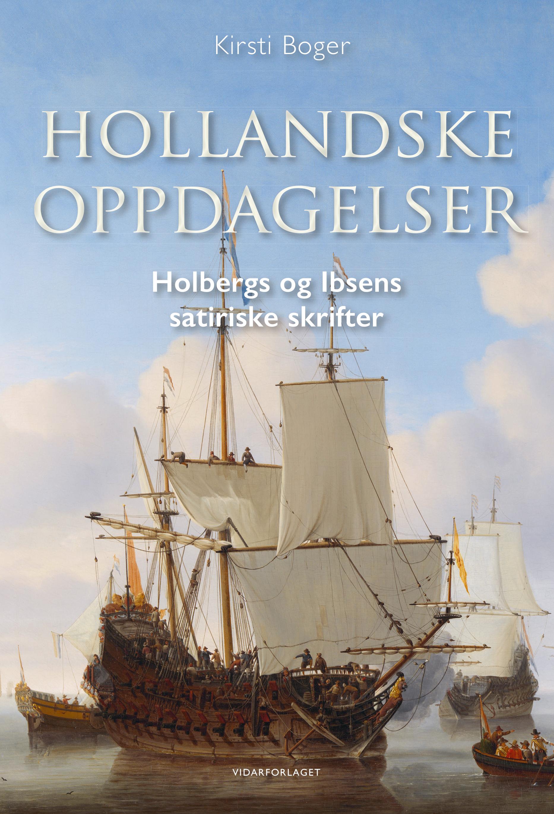 Hollandske oppdagelser: Holbergs og Ibsens satiriske skrifter
