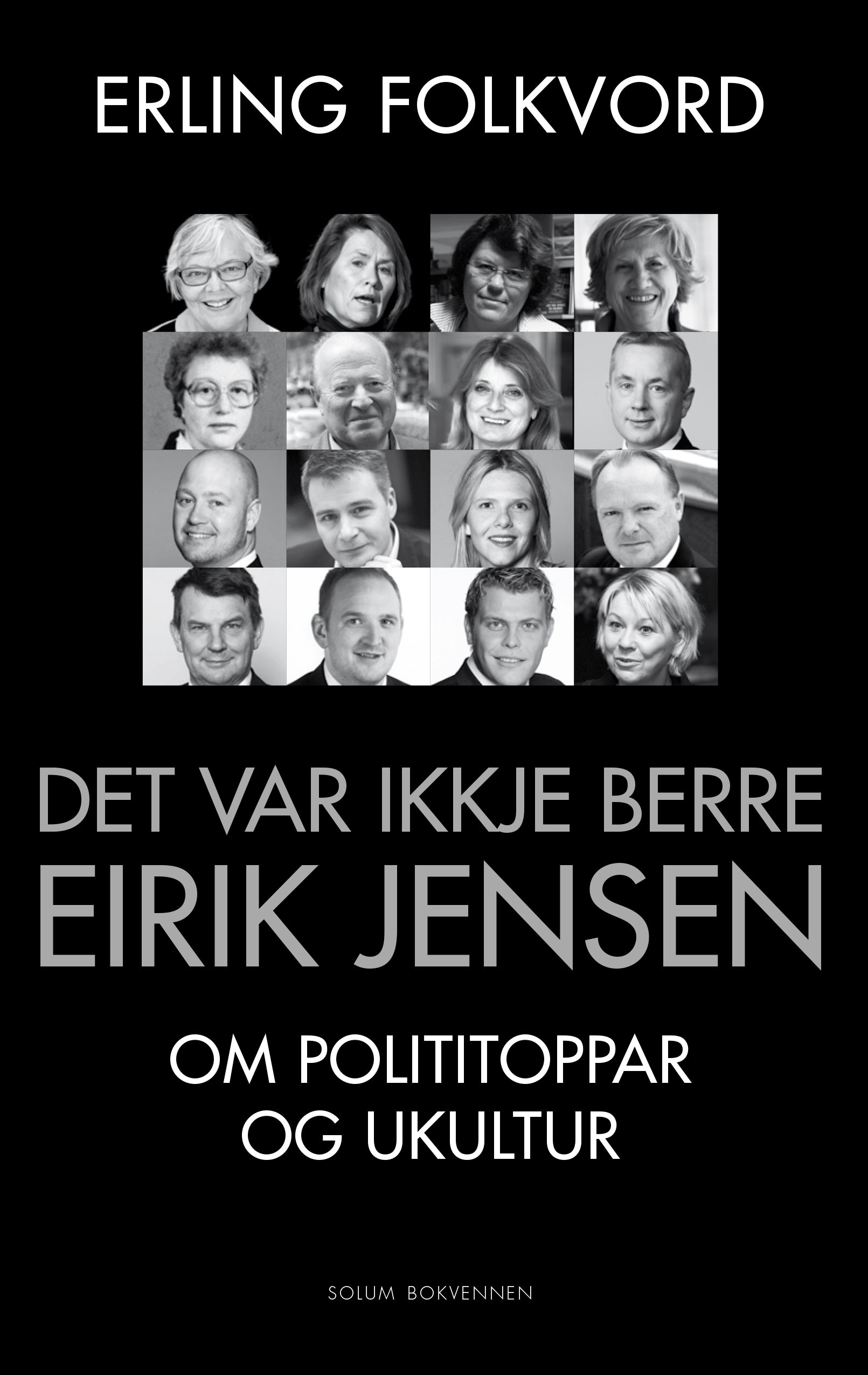 Det var ikkje berre Eirik Jensen: om polititoppar og ukultur