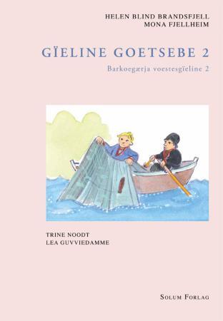 Gïeline goetsebe 2: barkoegærja : åarjelsaemien voestesgïeline