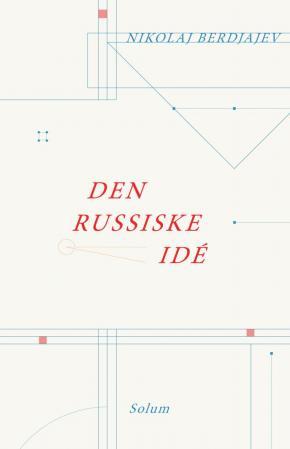 Den russiske idé: grunnleggende problemer i russisk tenkning på 1800-tallet og begynnelsen av 1900-tallet