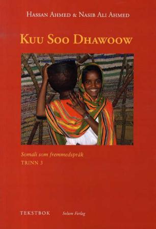 Kuu soo dhawoow: somali som fremmedspråk: tekstbok, trinn 3