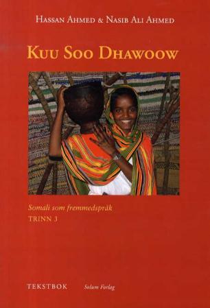 Kuu soo dhawoow: somali som fremmedspråk : tekstbok, trinn 3