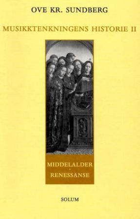 Musikktenkningens historie: II: middelalder -  renessanse