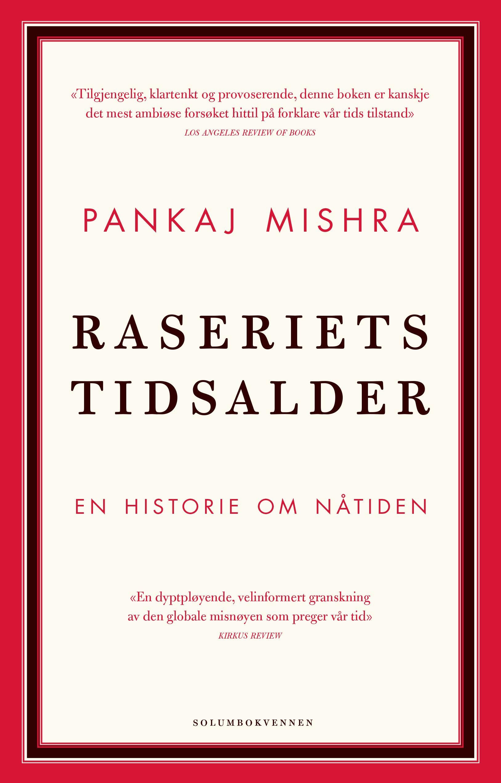 Raseriets tidsalder: en historie om nåtiden