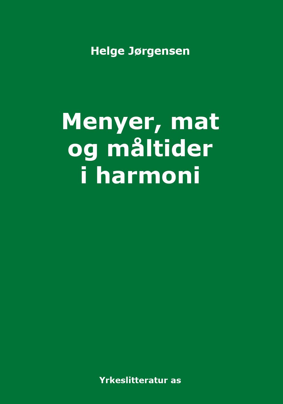 Menyer, mat og måltider i harmoni