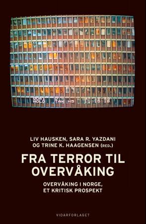 Fra terror og overvåking: overvåking i Norge, et kritisk prospekt