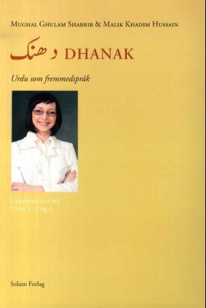 Dhanak: urdu som fremmedspråk: lærerveiledning: trinn 1, 2 og 3