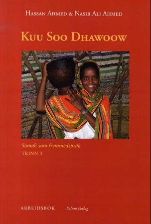 Kuu soo dhawoow: somali som fremmedspråk: arbeidsbok, trinn 3