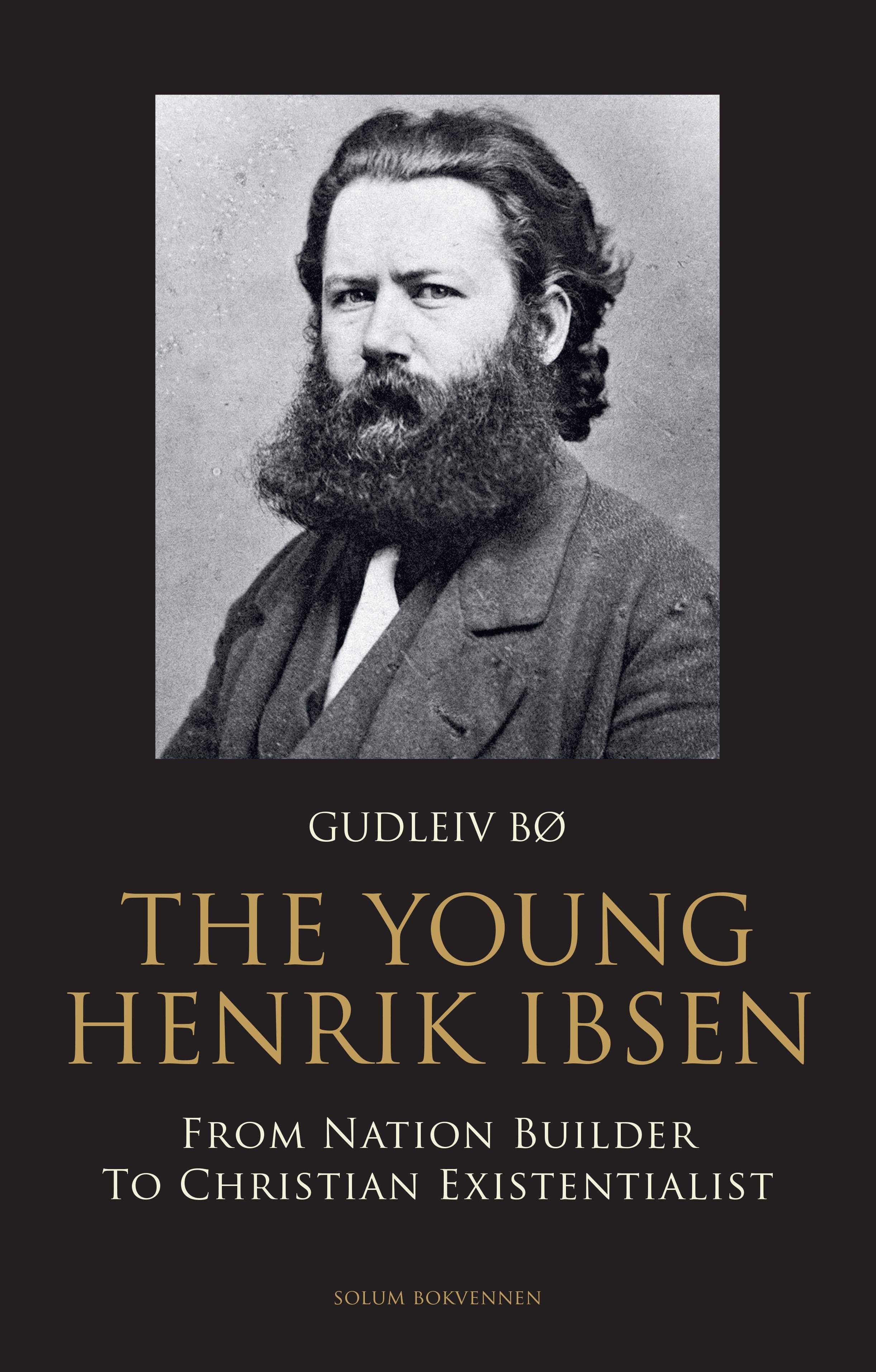 The young Henrik Ibsen: from nation builder to christian existensialist