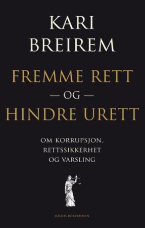 Fremme rett og hindre urett: om korrupsjon, rettssikkerhet og varsling