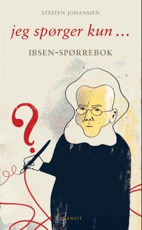 Jeg spørger kun: Ibsen-spørrebok