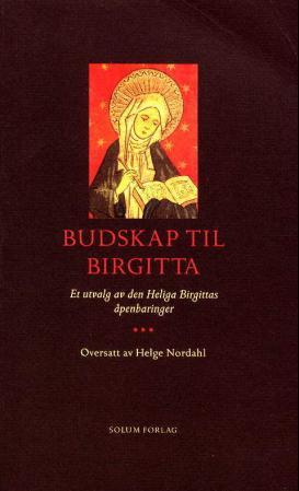 Budskap til Birgitta: et utvalg av Den Heliga Birgittas åpenbaringer