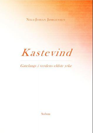 Kastevind: gatelangs i verdens eldste yrke
