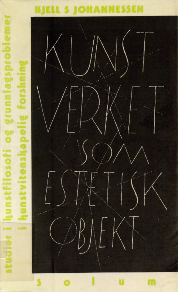 Kunstverket som estetisk objekt: en studie av Monroe C. Beardsleys kunstfilosofi og dens positivisti