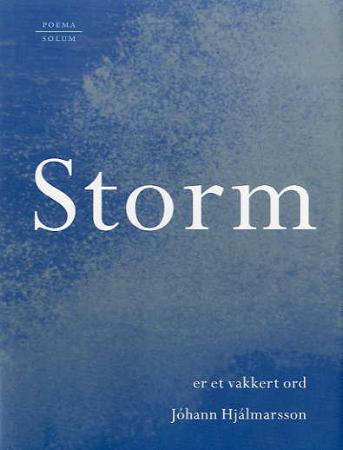 Storm er et vakkert ord: dikt i utvalg