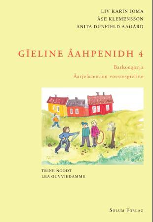 Gïeline åahpenidh 4: barkoegærja: åarjelsaemien voestesgïeline