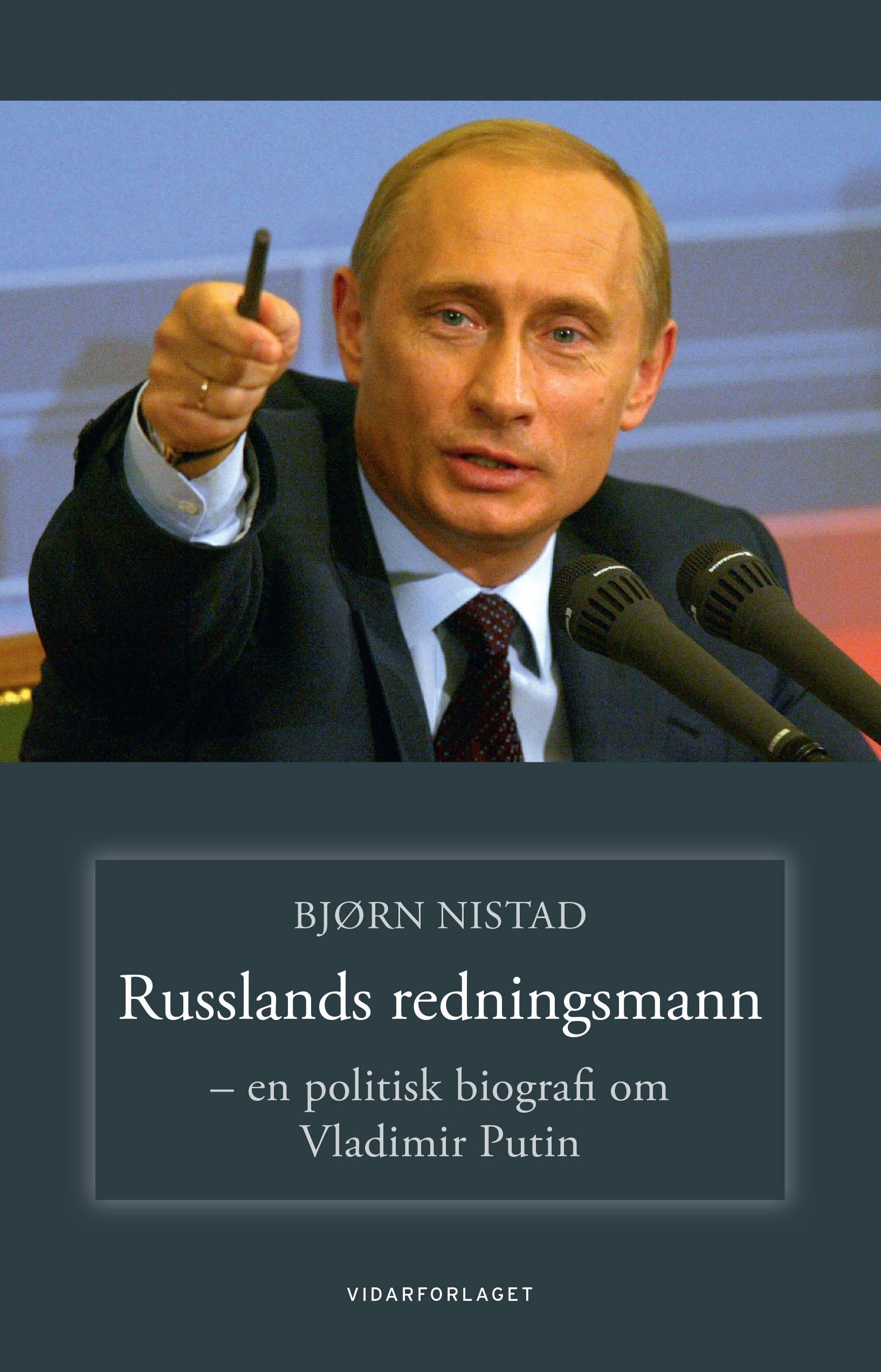 Russlands redningsmann: en politisk biografi om Vladimir Putin