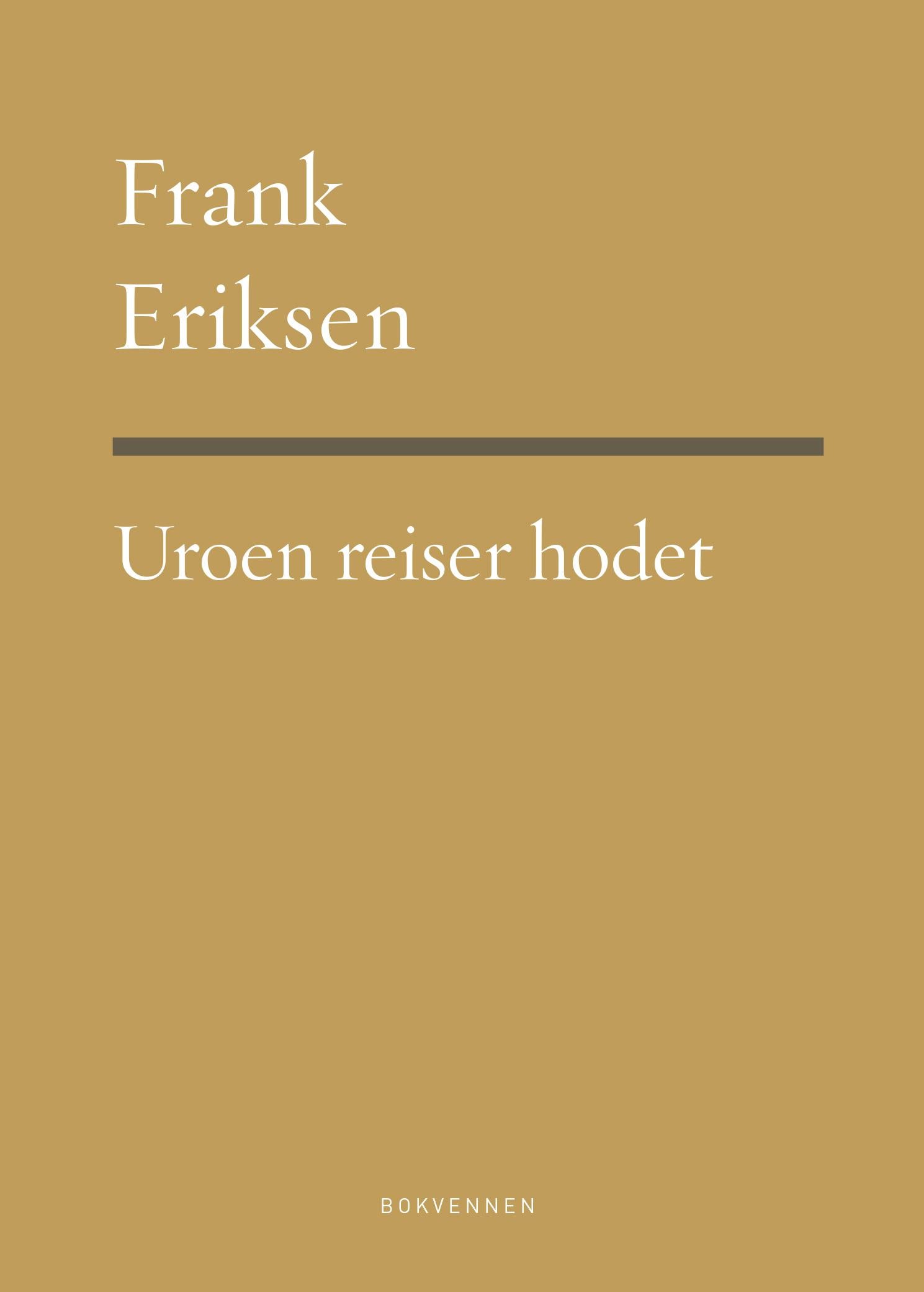 Uroen reiser hodet: dikt