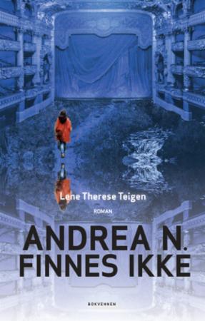 Andrea N. finnes ikke: roman