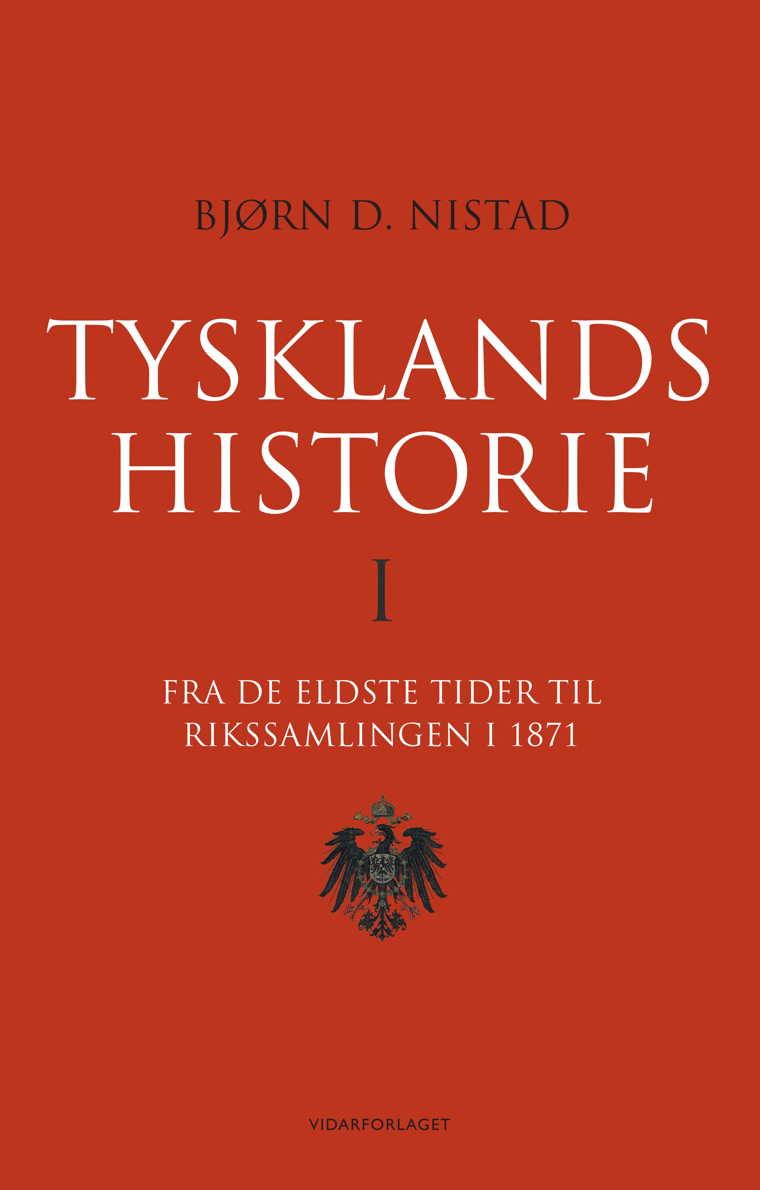 Tysklands historie: I: fra de eldste tider til rikssamlingen i 1871