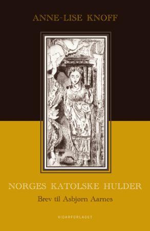 Norges katolske hulder: brev til Asbjørn Aarnes om Humanistisk seminar (1978-2004)