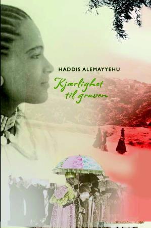 Kjærlighet til graven: en roman fra Etiopia