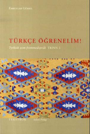 Türkçe ögrenelim!: tyrkisk som fremmedspråk: tekstbok, trinn 3
