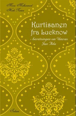 Kurtisanen fra Lucknow: beretningen om Umrao Jan Ada