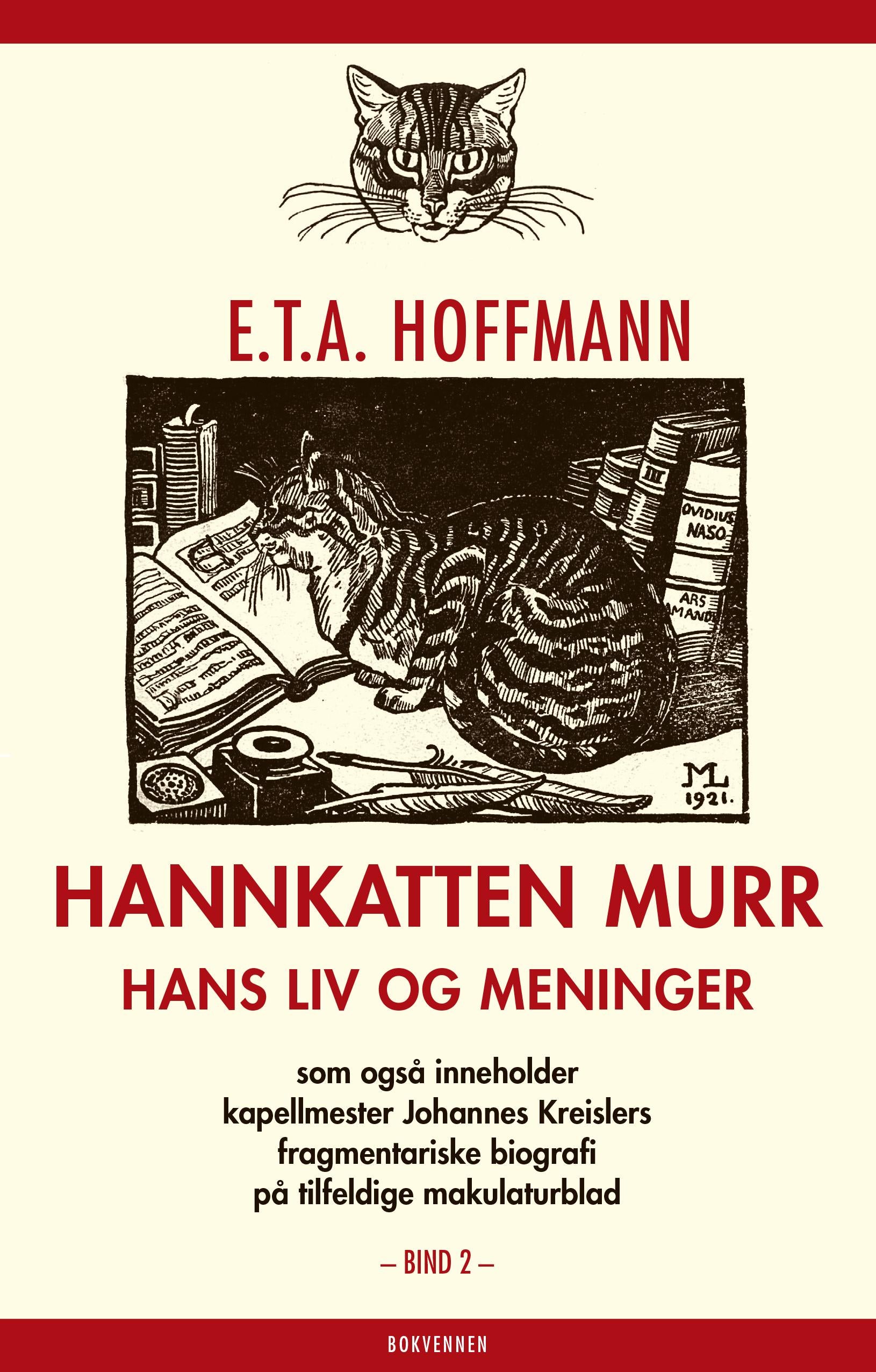 Hannkatten Murr: Annet bind : hans liv og meninger : som også inneholder kapellmester Johannes Kreislers fragmentariske biografi på tilfeldige makulaturblad