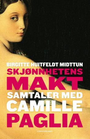 Skjønnhetens makt: samtaler med Camille Paglia