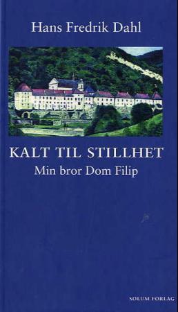 Kalt til stillhet: min bror Dom Filip