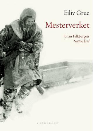 Mesterverket: Johan Falkbergets Nattens brød