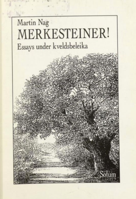 Merkesteiner! Essays under Kveldsbel-eika